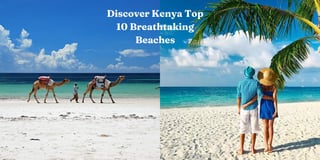 Discover Kenya Top 10 Breathtaking Beaches